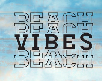 BEACH VIBES SVG, digital image svg/png