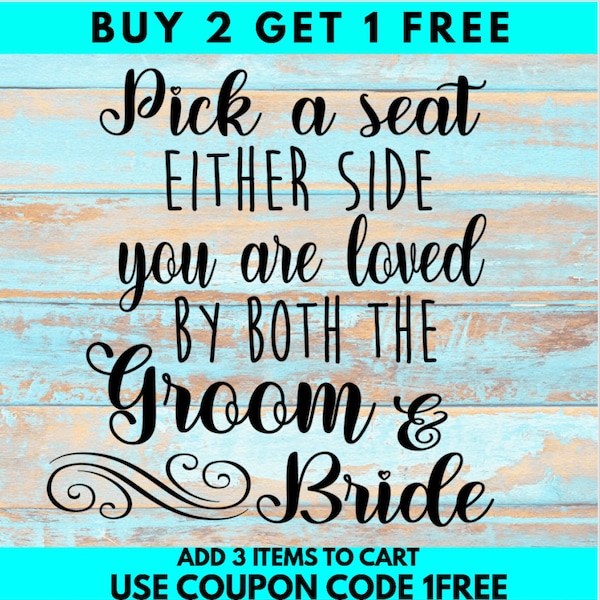 Pick a Seat Either Side SVG, Wedding Sign SVG, Wedding, Bride, Groom, Wedding   dxf/png/svg