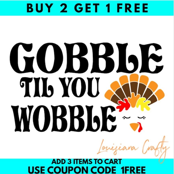 Gobble Til You Wobble SVG, Thanksgiving Day Shirt SVG, Funny Thanksgiving Svg, Autumn Shirt, Happy Fall Y'all Shirt, dvg/png/dxf