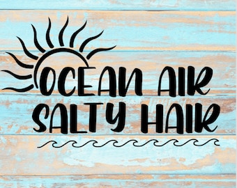 Ocean Air Salty Hair SVG: Beach Vibes Design (Digital Download)