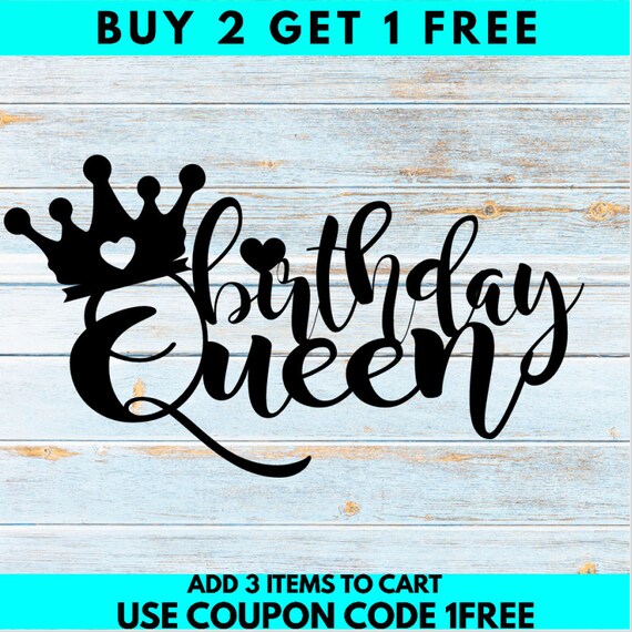 Birthday Queen Cake Topper SVG/PNG Etsy