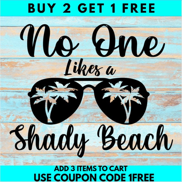 No One Likes A Shady Beach SVG PNG DXF File Beach Svg Vacation Clip Art Printable Silhouette Cricut Cut File for Iron-on Transfer Decal