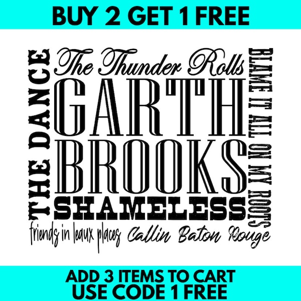 Garth Brooks SVG, Blame it all on my Roots, Calling Baton Rouge, The Dance svg/png