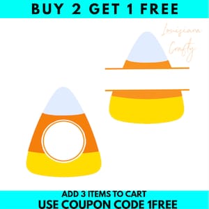 May include: Candy corn graphic in white, orange, and yellow, with a circular space for personalisation. The image includes the text "BUY 2 GET 1 FREE" and "ADD 3 ITEMS TO CART USE COUPON CODE 1FREE".
