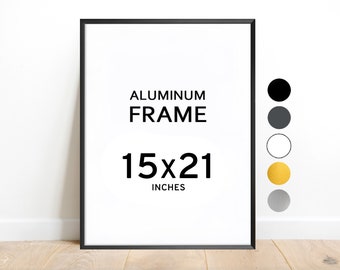 15x21 Aluminum Frame / Colors: Black, White, Graphite, Silver, Gold / Antireflective Nonreflective / 21x15 Aluminium Frame