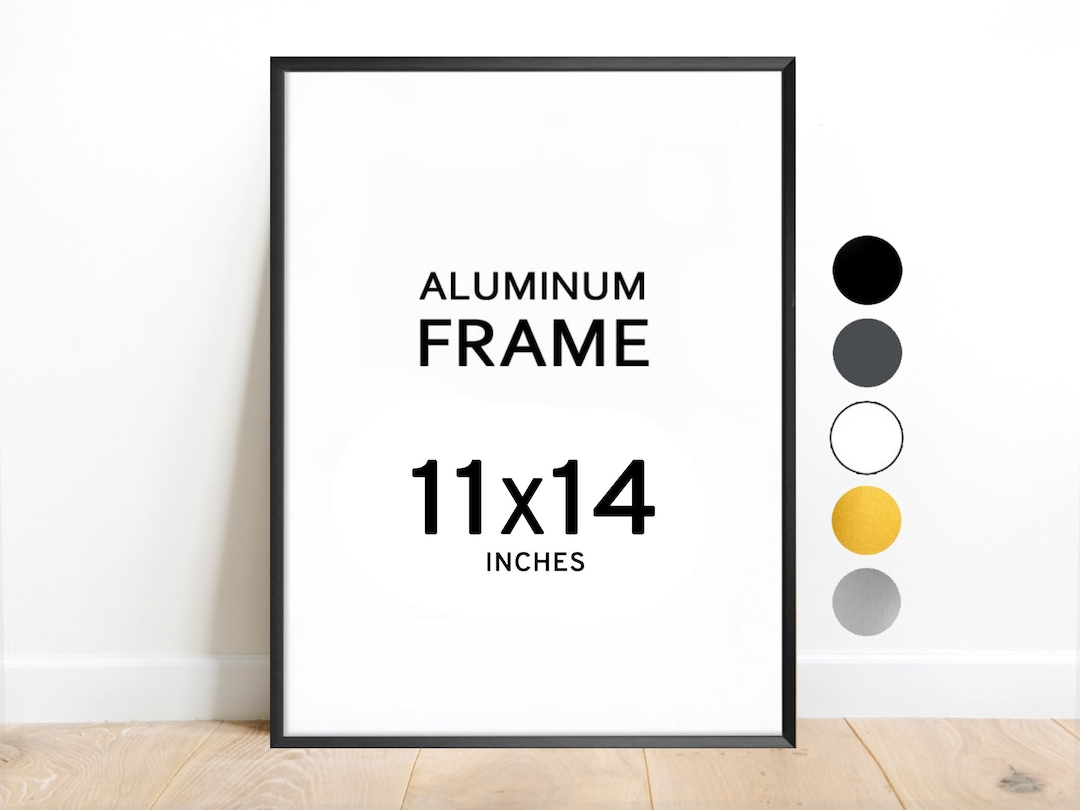 11x14 Aluminum Frame / Colors Black, White, Graphite, Silver, Gold