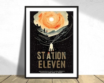 Station Eleven | Advertisement Poster, Vintage Decor, American Series, Post-apocalyptic Story, Wall decor