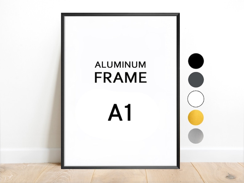 May include: A black aluminum frame with the text "ALUMINUM FRAME" and "A1" in black. The frame is displayed against a white wall. Color swatches of black, gray, white, gold, and silver are shown.