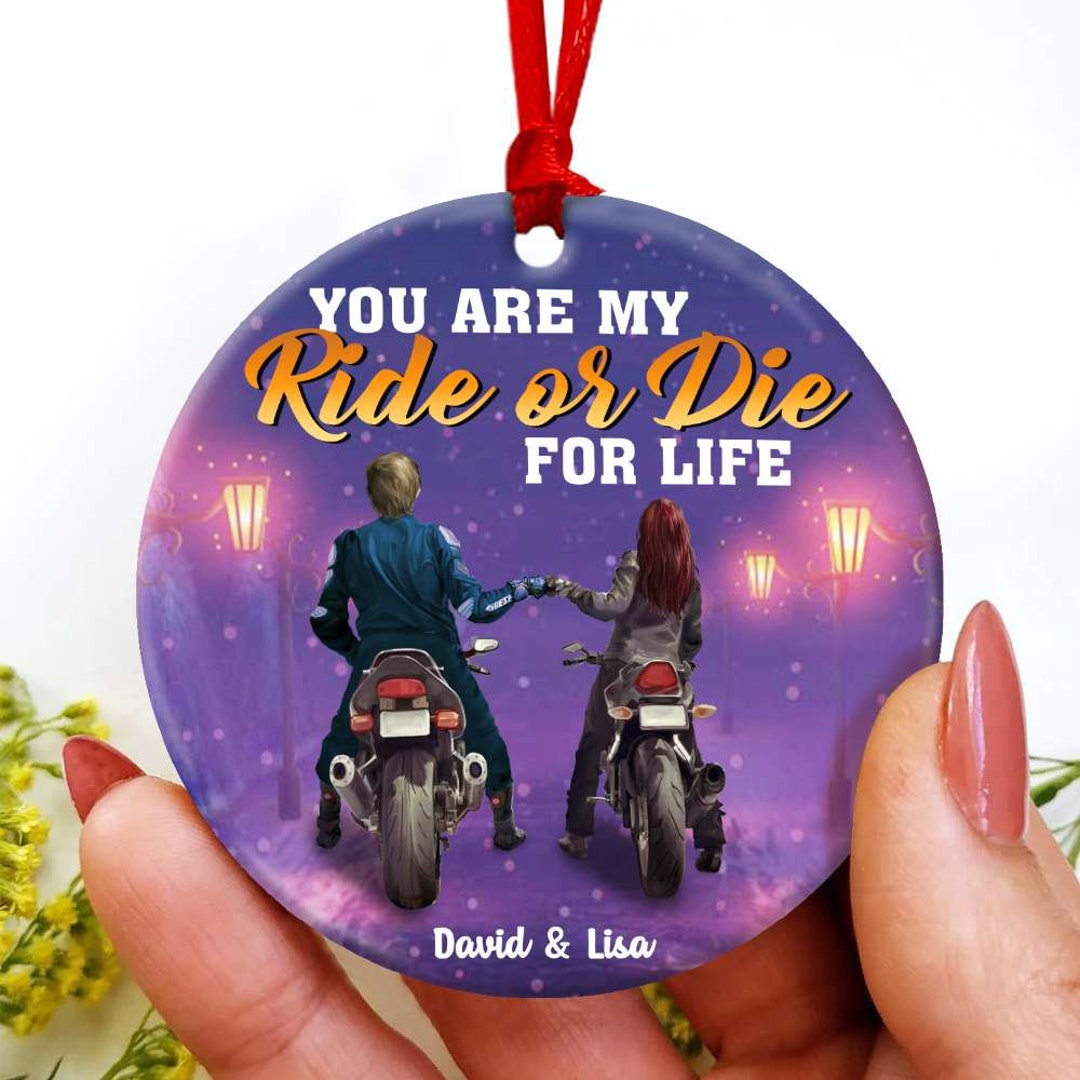 You Are My Ride or Die for Life Personalized Christmas Etsy