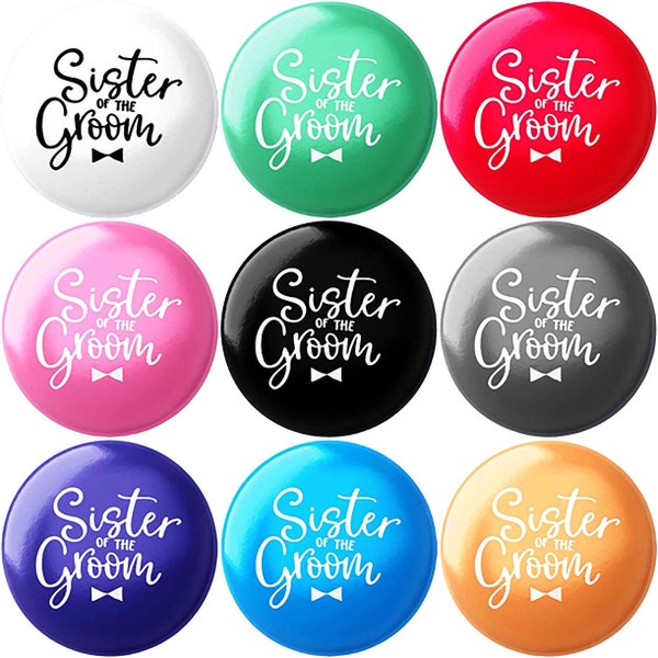Bride Collection | Wedding Party Pins Buttons for Sister of the Groom Bachelorette Pinbacks