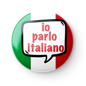 I Speak Italian Pin - I Speak Italian Pin Back Button | 1&quot; Circle Button | 2.25&quot; Circle Button OR 1.75&quot; X 2.75&quot; Rectangle