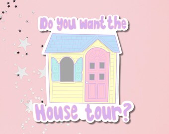 Do You Want the House Tour? 90s Playhouse Sticker | Funny Stickers | Pop Culture Stickers | Stickers for Laptops, Water Bottles | Removable