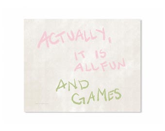 All Fun & Games Art Print Pink and Green  - Quote Art Print - Modern Art Print - Coastal Print - Whimsical Print