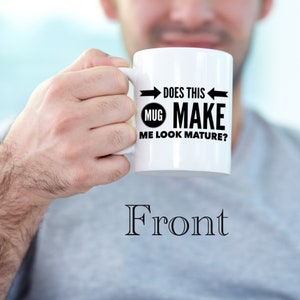 Gag gift with humor for sarcastic friend, funny mugs for brother, boyfriend, sister, girlfriend, funny sayings on mugs