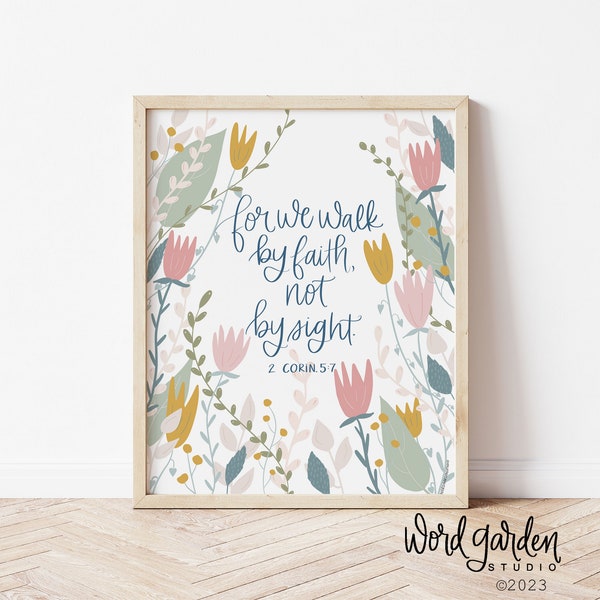 Walk by Faith Print | 8x10 print | 2 Corinthians 5:7