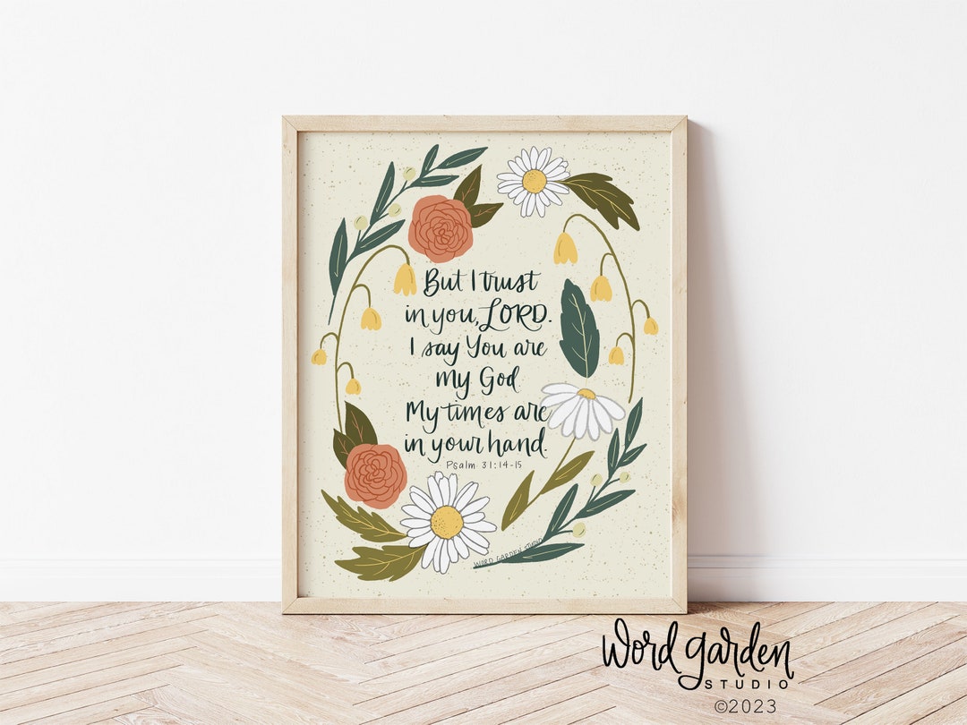 My Times Are In Your Hands Print 8x10 Print Psalm 31 14 15 Etsy My times are in your hands print 8x10 print psalm 31 14 15 etsy