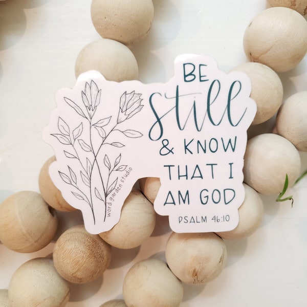 Bible Verse Sticker | Be still & Know | Vinyl Sticker for Water Bottle, Laptop, Cell Phone, Journal | Psalm 46:10