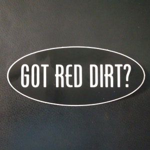 Got Red Dirt? Sticker