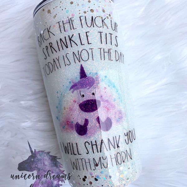 Back The Fuck Up Sprinkle Tits - Today Is Not The Day, Cussing Unicorn, Unicorn Tumbler, Personalized