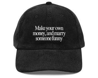 Verdienen Sie Ihr eigenes Geld Heiraten jemand Lustig - Unabhängige Frau Hut - Lustiger Empowerment Hut