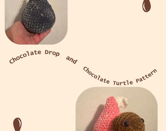 Chocolate Drop et Chocolate Drop Turtle *MOTIF PDF UNIQUEMENT*