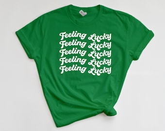 Feeling Lucky Shirt, St. Patrick&#39;s Day Shirts, St. Patty&#39;s Day Tees, St. Patrick&#39;s Day T-Shirt Gifts, Luck Tees, Shamrock Tees, Clover Tees