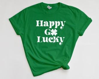 Happy Go Lucky Tees, St. Patty's Day Shirts, St. Patrick's Day T-Shirt, Lucky Tees, Lucky Shirt, Shamrock Tees, Four Leaf Clover Shirt Gifts