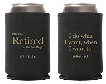 Officially Retired Let The Fun Begin Can Coolers, Personalized Retirement Party Can Coolers, Custom Retirement Party Can Cooler Favors (275)