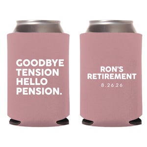 Goodbye Tension Hello Pension Can Coolers, Custom Can Cooler Wedding Favors, Retirement Party Can Coolers, Retirement Can Cooler Favor (272)