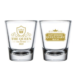 The Queen Has Retired Shot Glasses, Retirement Party Shot Glass Favor, Customized Shot Glass Retirement Party Favors, Shot Glass Favor (290)