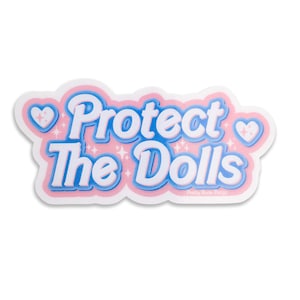 Protect The Dolls Sticker, Trans Rights Are Human Rights, LGBTQ Rights, Pride Month Waterproof Sticker