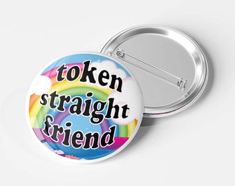 Token Straight Friend Holographic Pinback Button, Pride Month Ally Pin, Safe Space Button