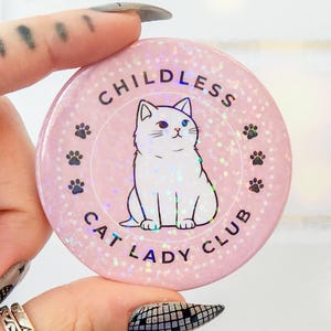 Childless Cat Lady Club Pin Back Button, Holographic Pro Choice Sticker, Feminist Cat Lover, 2024 Election, Proud Cat Lady Badge