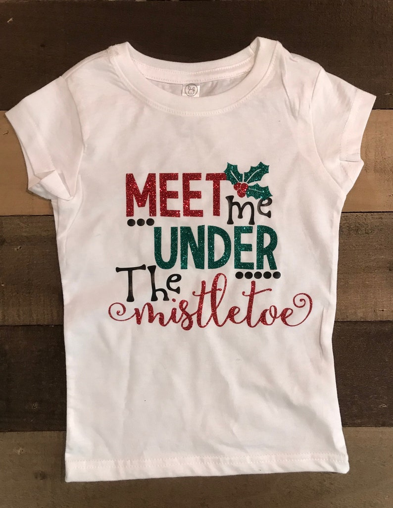 Christmas Shirt Christmas Christmas Onesie Girl Christmas Onesie Custom Meet Me Under the Mistletoe Shirt Girl Christmas Shirt