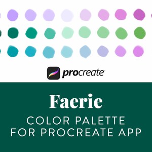 May include: A digital color palette for the Procreate app called "Faerie" with a variety of purple, green, and blue shades.