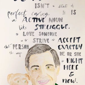 Love is an active noun - Fred Rogers