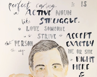 Love is an active noun - Fred Rogers