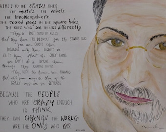Here's to the crazy ones - Steve Jobs