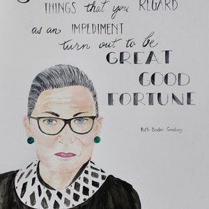 Ruth Bader Ginsburg inspirational quote - great good fortune