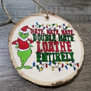 Grinch Ornament, the grinch, Grinch hate ornament, Grinch in Santa hat. Grinch decorations, stocking stuffer, Grinch decor