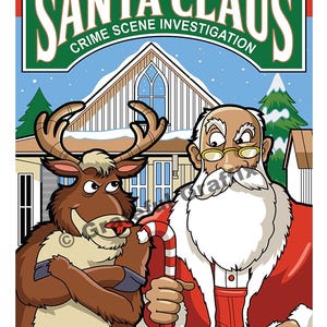 May include: A Christmas-themed illustration featuring Santa Claus and a reindeer. Santa, in a red suit, holds a candy cane. The text reads "SANTA CLAUS CRIME SCENE INVESTIGATION" and "THE CASE OF THE MISSING COOKIES."