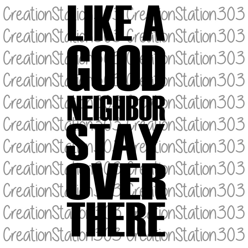 Free Free Like A Good Neighbor Svg 216 SVG PNG EPS DXF File