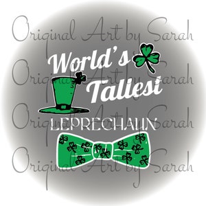 World&#39;s Tallest Leprechaun SVG PNG Digital Download St.Patrick&#39;s Day