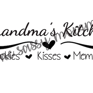Grandma&#39;s Kitchen- Cookies - Kisses - Memories SVG, JPG, PNG nana, cooking, oven mitt, cute diy gift idea, kitchen, towel