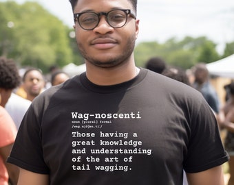 Wagnoscenti Definition T-Shirt: Funny Dog Lover Gift