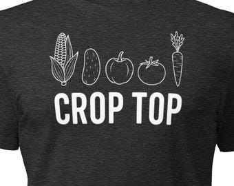 Crop Top Shirt: Funny Vegetable Gardening Pun Tee