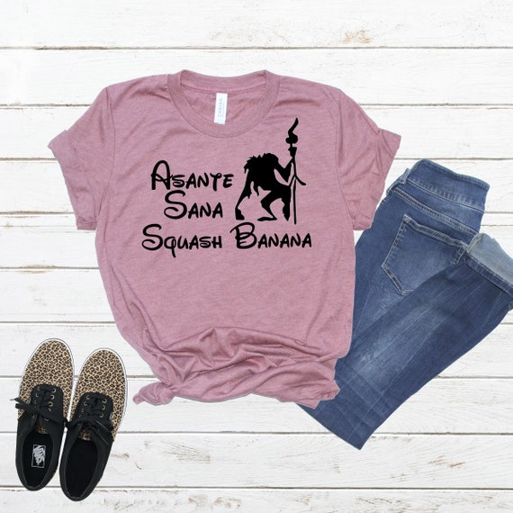 Asante Sana Squash Banana Shirt Lion King Shirt Rafiki Etsy