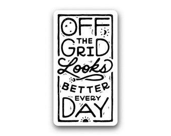 Off the Grid Looks Better Every Day 4.125" x 2.25" sticker