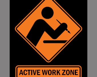 ACTIVE WORK ZONE 16x20 Poster