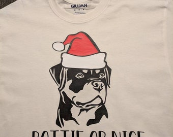 Rottie or Nice Christmas Graphic Tee, Rottweiler Holiday Shirt